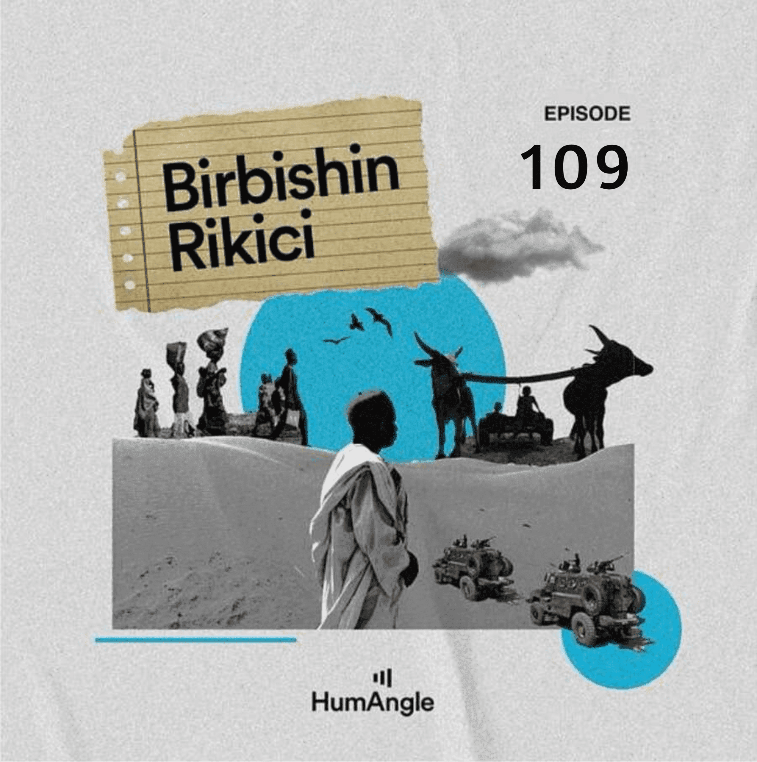 Collage for "Birbishin Rikici" Episode 109 featuring silhouetted figures, animals, vehicles on a textured background.