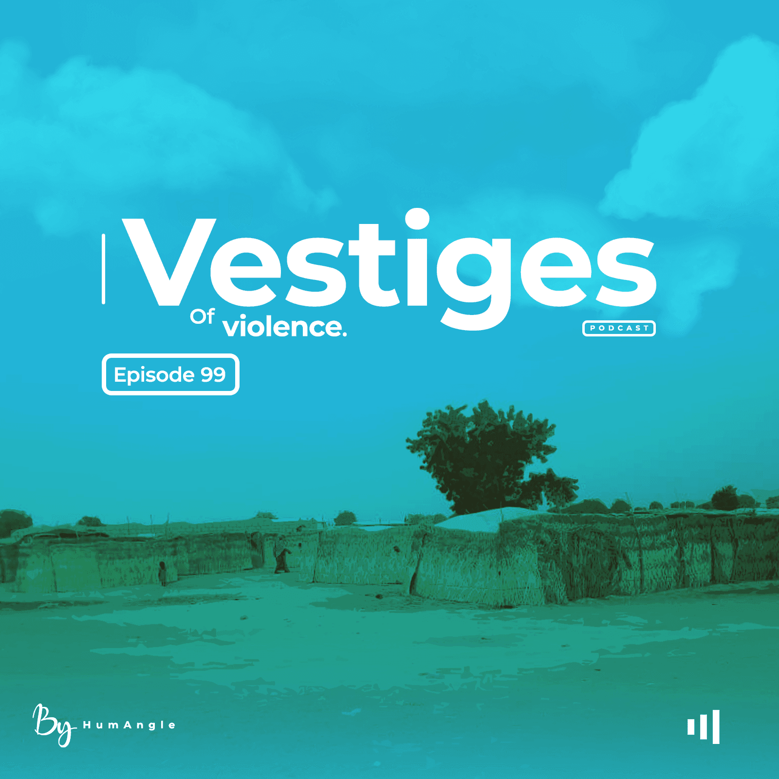 Vestiges of Violence: Episode 99