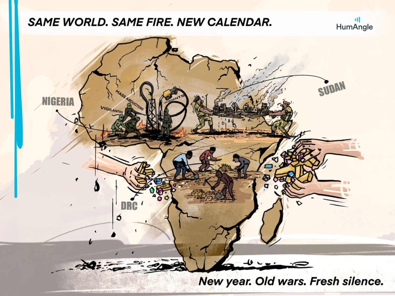 Illustration of Africa showing conflict, oil, and minerals. Caption: "Same world. Same fire. New calendar. New year. Old wars. Fresh silence."